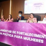 Painel debate importância de políticas públicas para defesa das mulheres